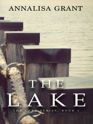 cover image of The Lake (The Lake Series, Book 1)